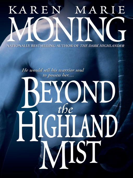 Click here to view title details for Beyond the Highland Mist by Karen Marie Moning