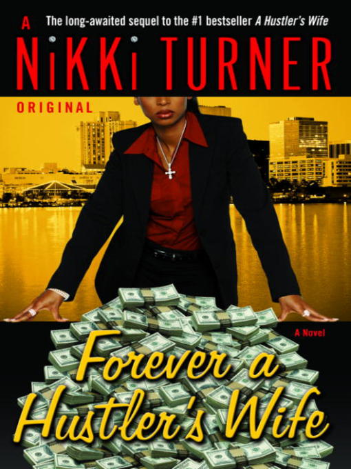 Click here to view title details for Forever a Hustler's Wife by Nikki Turner