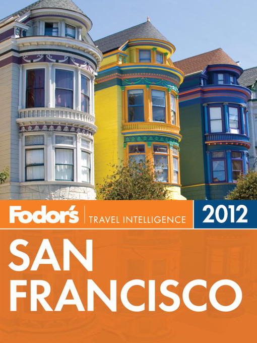 Click here to view title details for Fodor's San Francisco 2012 by Fodor's