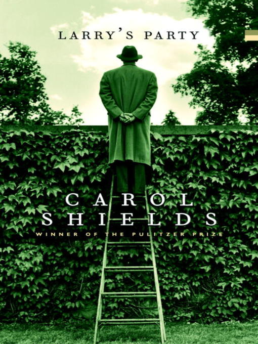 Click here to view title details for Larry's Party by Carol Shields