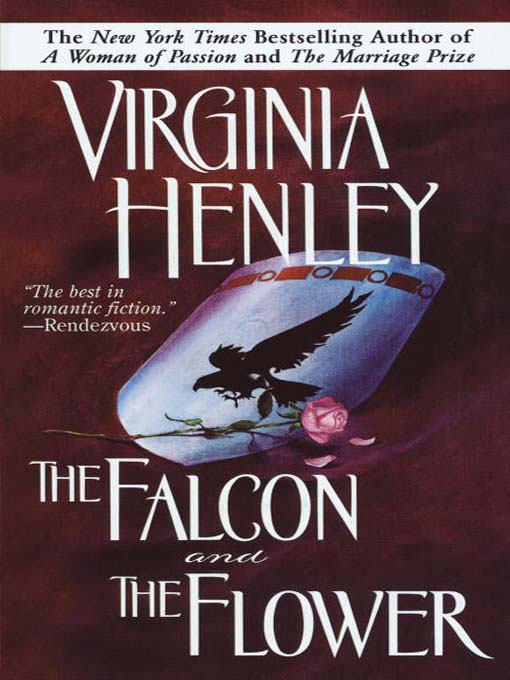 Click here to view title details for The Falcon and the Flower by Virginia Henley