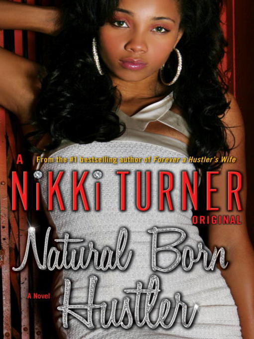 Click here to view title details for Natural Born Hustler by Nikki Turner