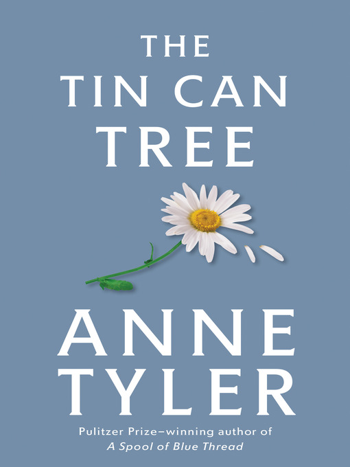 Click here to view title details for The Tin Can Tree by Anne Tyler
