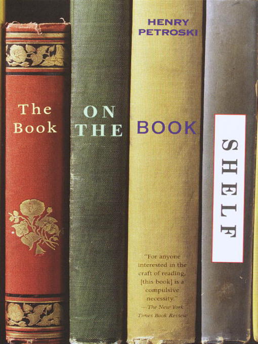 Click here to view title details for The Book on the Bookshelf by Henry Petroski