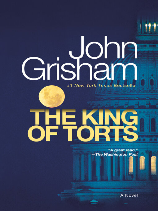 Click here to view title details for The King of Torts by John Grisham