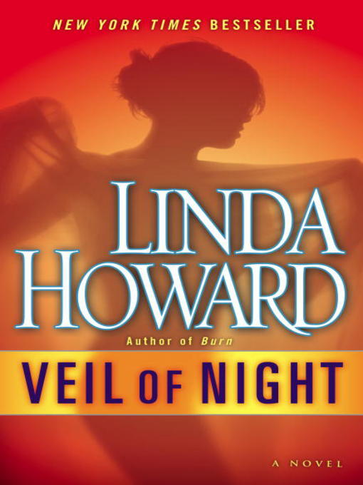 Click here to view title details for Veil of Night by Linda Howard