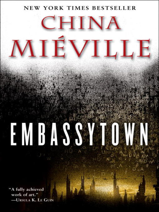 Click here to view title details for Embassytown by China Mieville