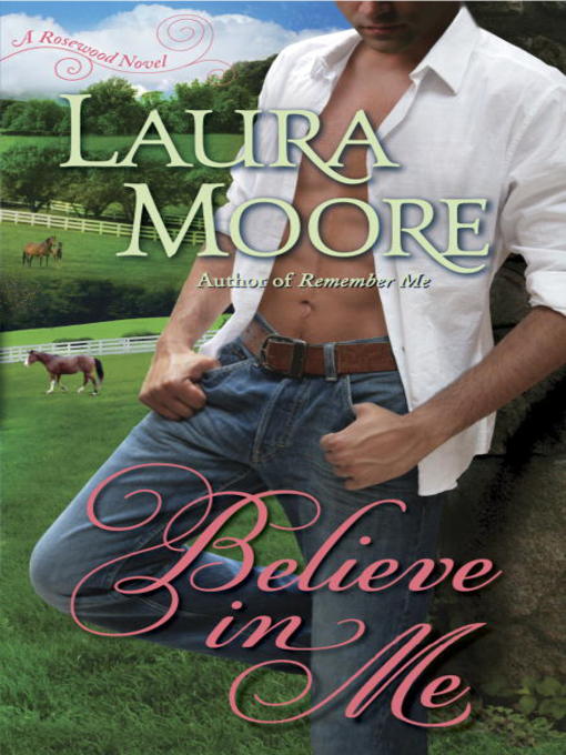 Click here to view title details for Believe in Me by Laura Moore