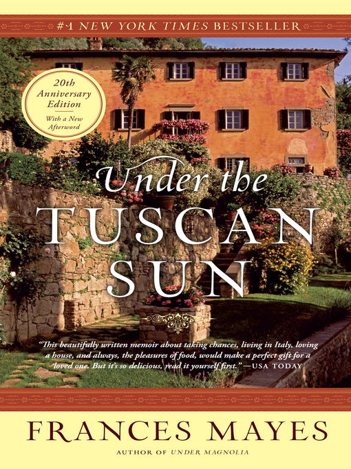 Click here to view title details for Under the Tuscan Sun by Frances Mayes