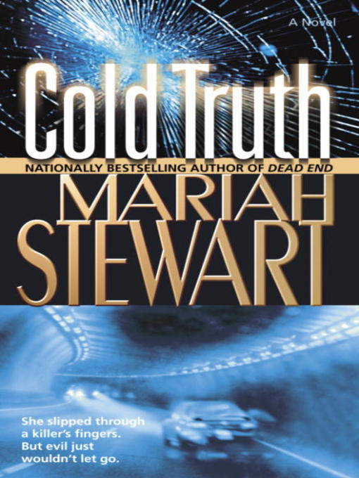 Click here to view title details for Cold Truth by Mariah Stewart