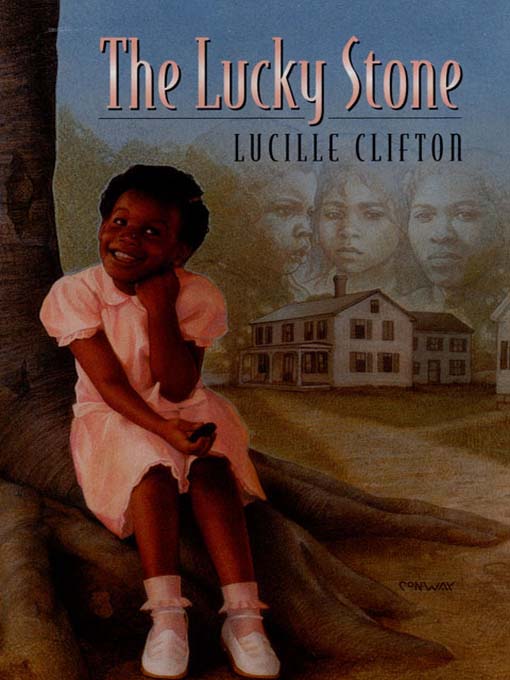 Click here to view title details for The Lucky Stone by Lucille Clifton