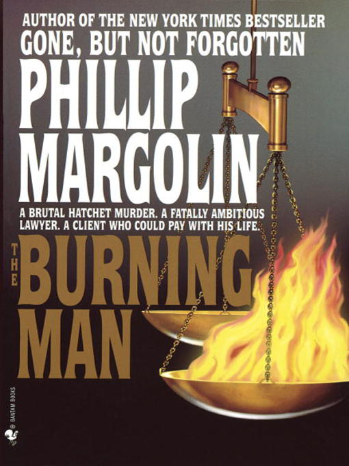 Click here to view title details for The Burning Man by Phillip Margolin