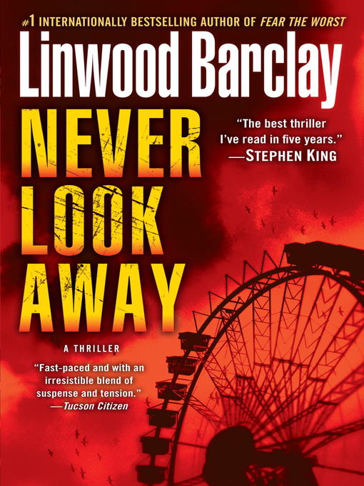 Click here to view title details for Never Look Away by Linwood Barclay