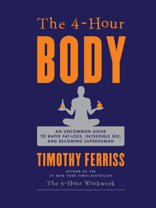 Click here to view title details for The 4-Hour Body by Timothy Ferriss