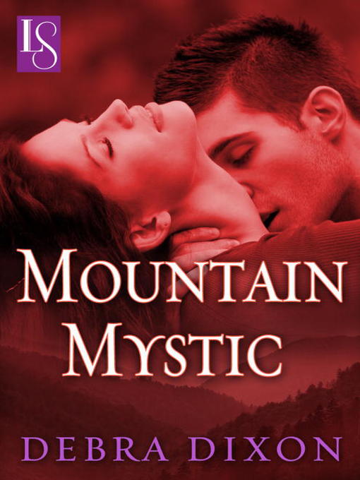 Click here to view title details for Mountain Mystic by Debra Dixon