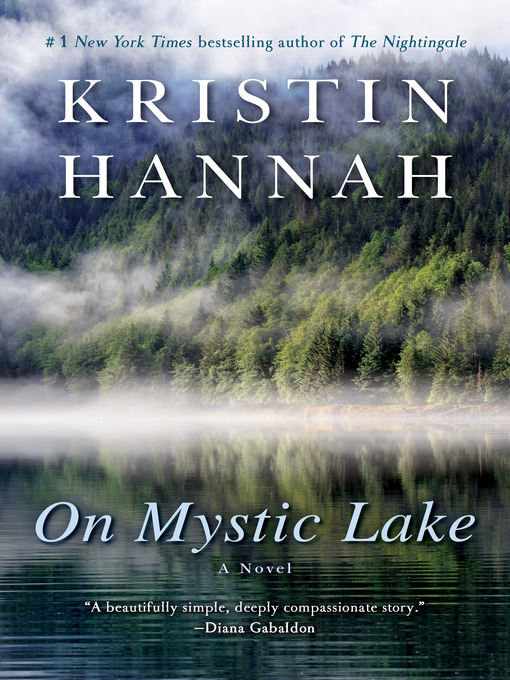Click here to view title details for On Mystic Lake by Kristin Hannah