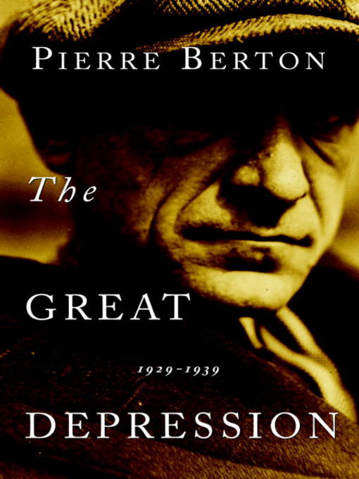 Click here to view title details for The Great Depression by Pierre Berton