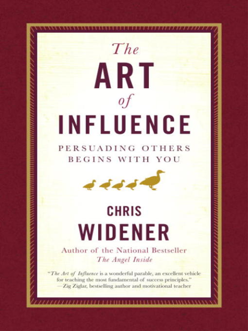 Click here to view title details for The Art of Influence by Chris Widener