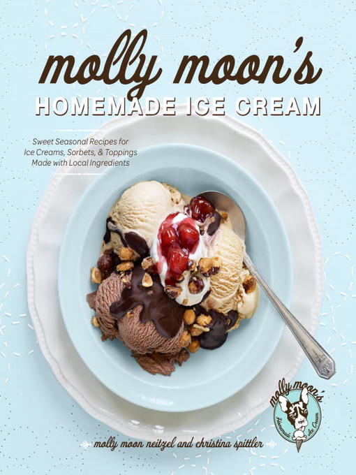 Click here to view title details for Molly Moon's Homemade Ice Cream by Molly Moon-Neitzel