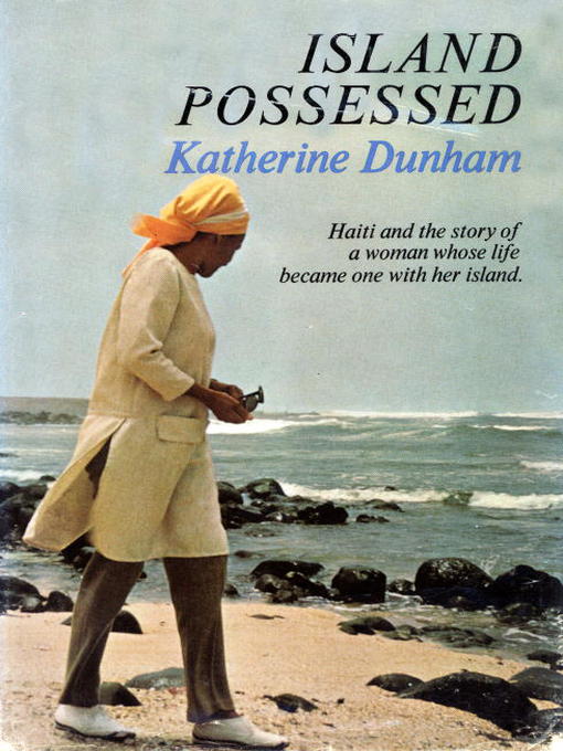 Click here to view title details for Island Possessed by Katherine Dunham