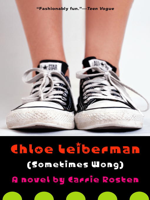 Click here to view title details for Chloe Leiberman (Sometimes Wong) by Carrie Rosten