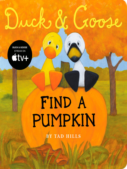 Click here to view title details for Duck & Goose, Find a Pumpkin by Tad Hills
