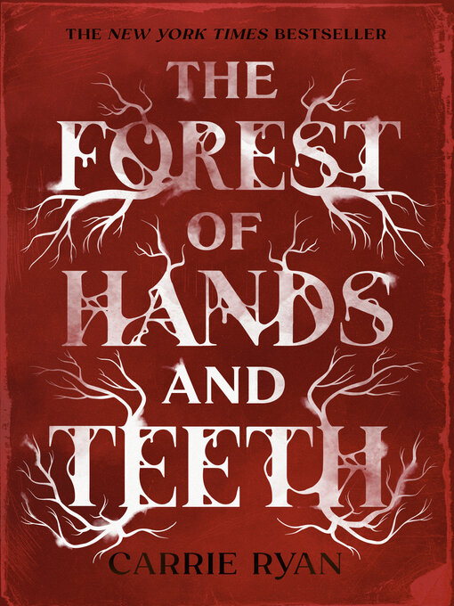 Click here to view title details for The Forest of Hands and Teeth by Carrie Ryan
