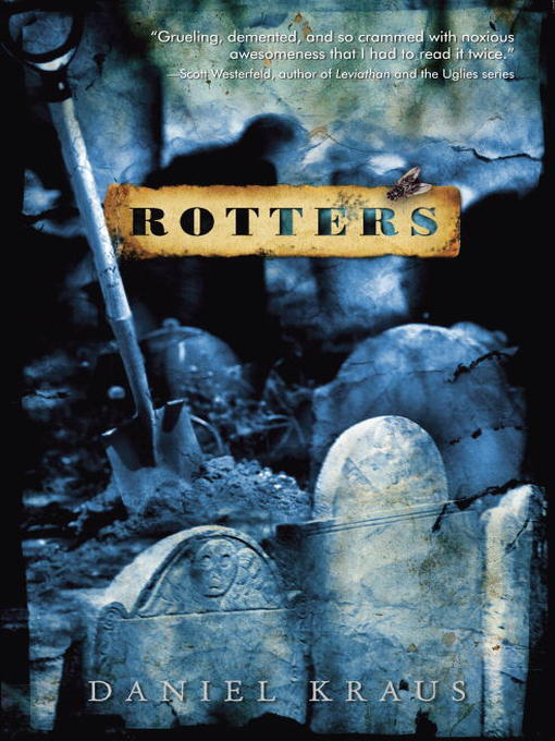 Click here to view title details for Rotters by Daniel Kraus