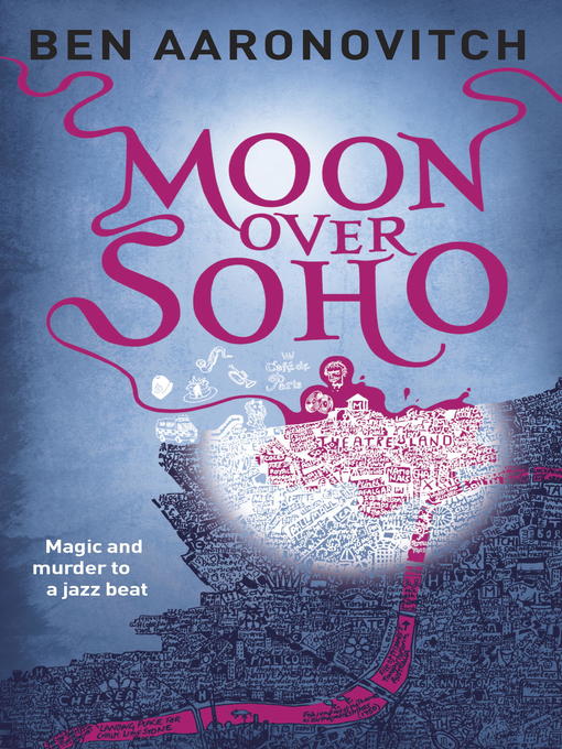 Click here to view title details for Moon Over Soho by Ben Aaronovitch