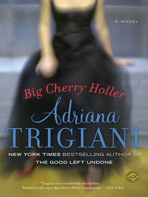 Click here to view title details for Big Cherry Holler by Adriana Trigiani