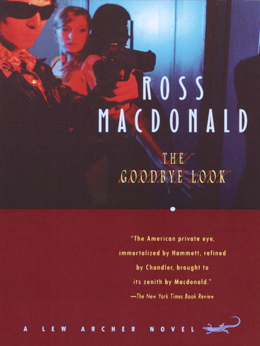 Click here to view title details for The Goodbye Look by Ross Macdonald