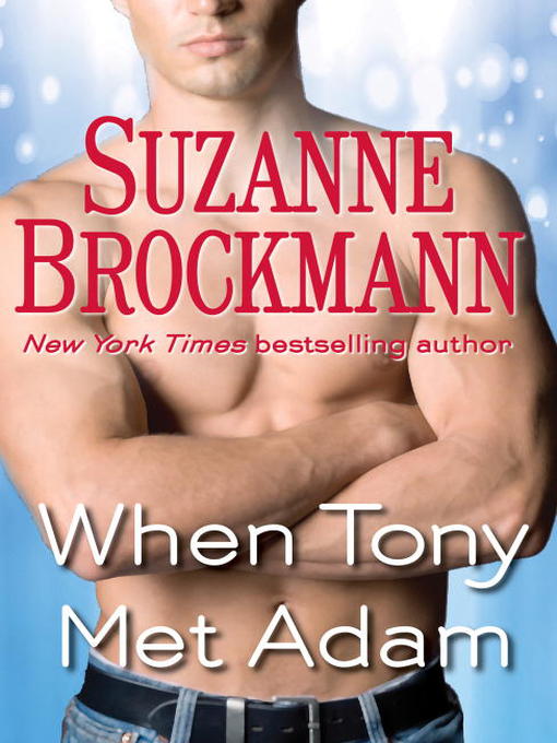 Click here to view title details for When Tony Met Adam by Suzanne Brockmann