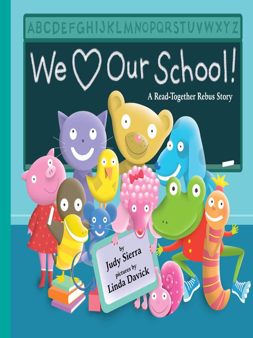 Click here to view title details for We Love Our School! by Judy Sierra