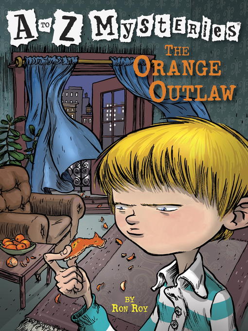 Click here to view title details for The Orange Outlaw by Ron Roy