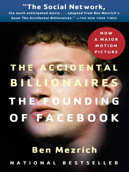 Click here to view title details for The Accidental Billionaires by Ben Mezrich