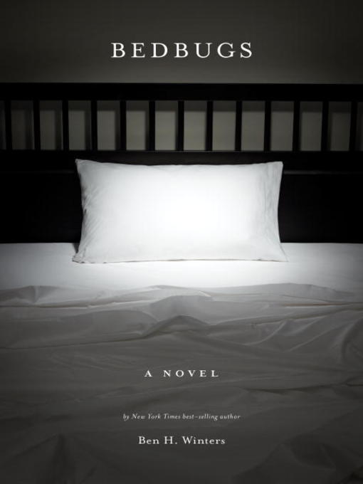 Click here to view title details for Bedbugs by Ben H. Winters