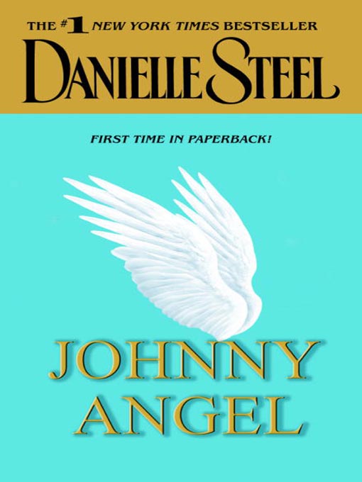 Click here to view title details for Johnny Angel by Danielle Steel