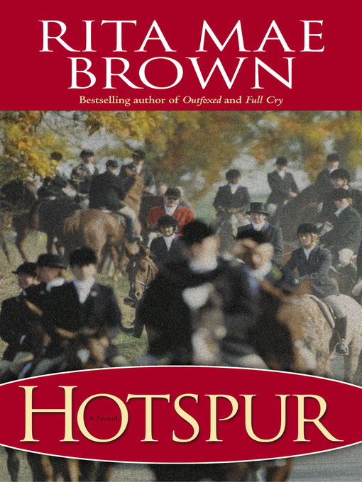 Click here to view title details for Hotspur by Rita Mae Brown