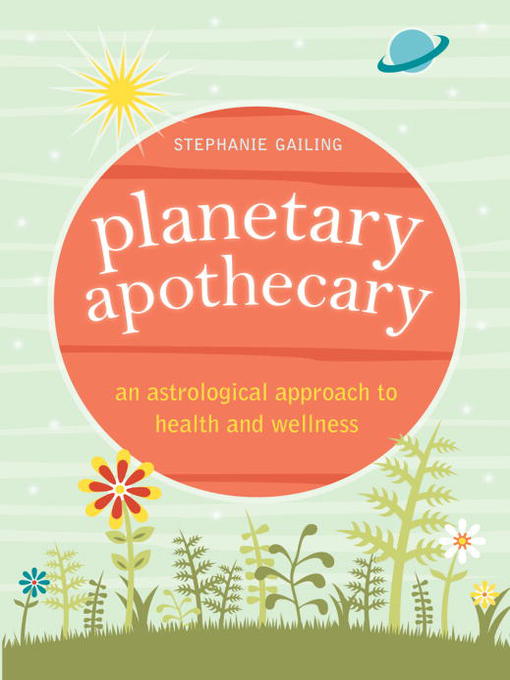Click here to view title details for Planetary Apothecary by Stephanie Gailing