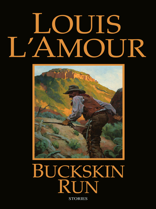 Click here to view title details for Buckskin Run by Louis L'Amour