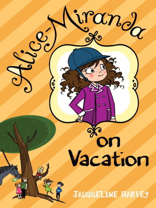 Click here to view title details for Alice-Miranda on Vacation by Jacqueline Harvey