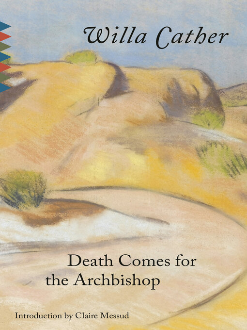 Click here to view title details for Death Comes for the Archbishop by Willa Cather