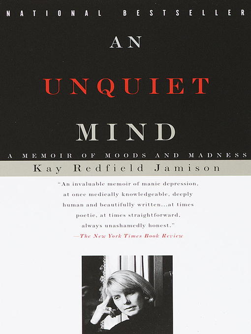 Click here to view title details for An Unquiet Mind by Kay Redfield Jamison