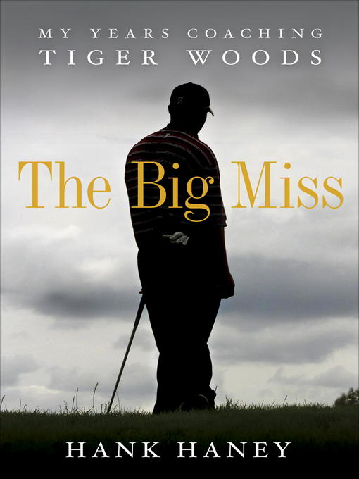 Click here to view title details for The Big Miss by Hank Haney