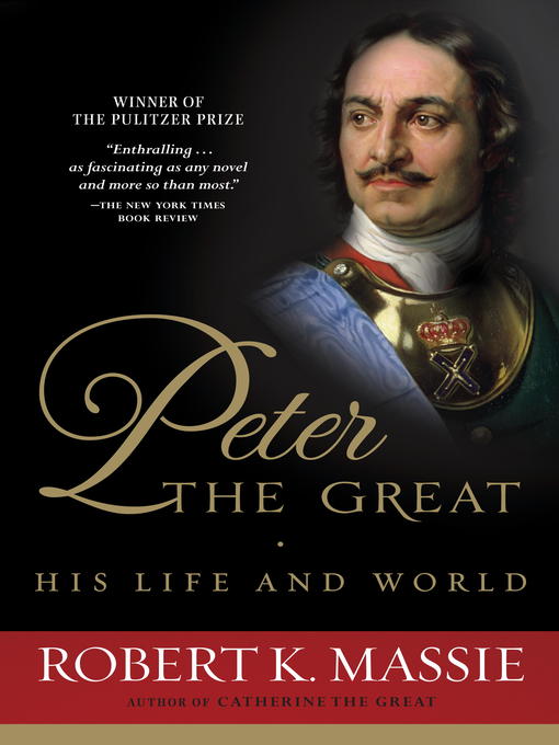 Click here to view title details for Peter the Great by Robert K. Massie
