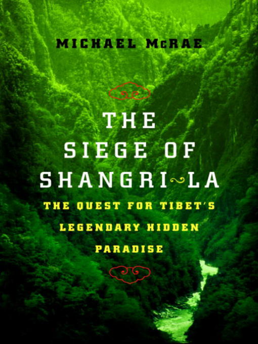 Click here to view title details for The Siege of Shangri-La by Michael McRae