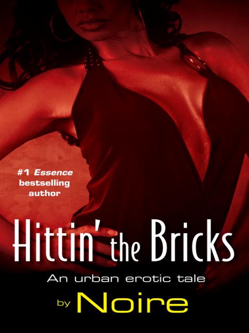Click here to view title details for Hittin' the Bricks by Noire