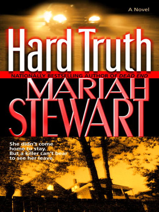 Click here to view title details for Hard Truth by Mariah Stewart