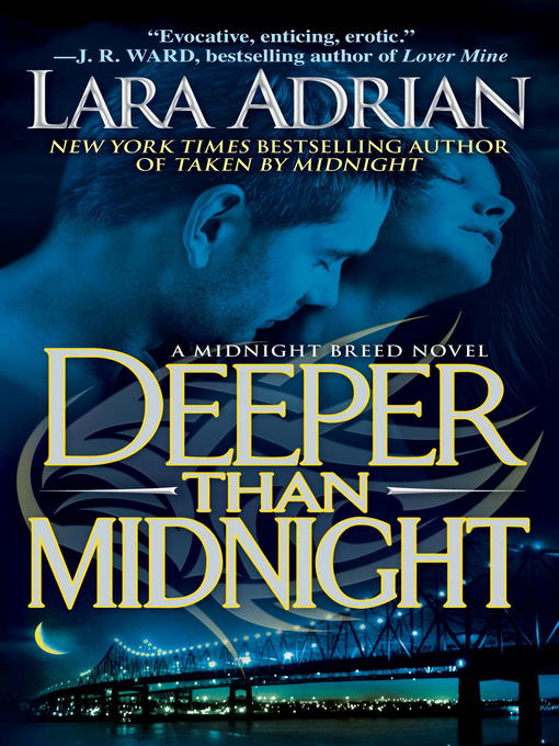 Click here to view title details for Deeper Than Midnight by Lara Adrian