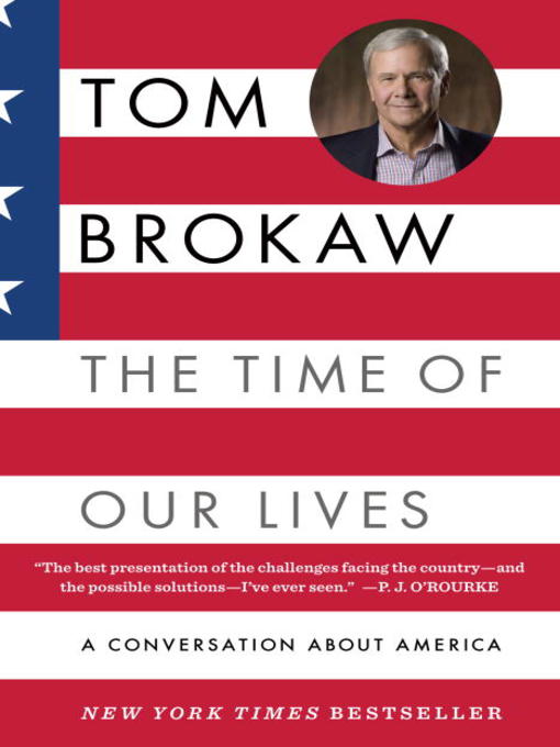Click here to view title details for The Time of Our Lives by Tom Brokaw